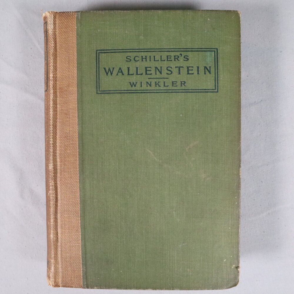 Schiller's Wallenstein by Alexander Winkler 1901 Published by Macmillan